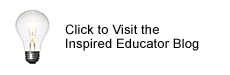 Visit the Inspired Educator Blog Visit the Inspired Educator Blog